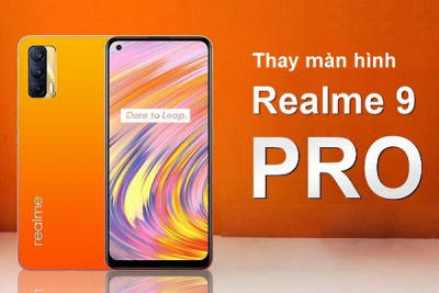 Thay màn hình Realme 9 Pro