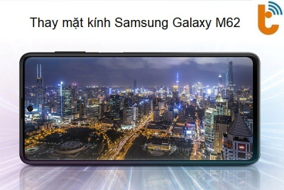 Thay mặt kính Samsung Galaxy M62