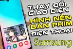 Đổi hình nền bàn phím điện thoại Samsung với 5 cách đơn giản