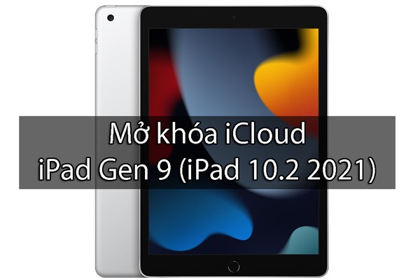 Mở khóa iCloud iPad Gen 9 10.2 2021