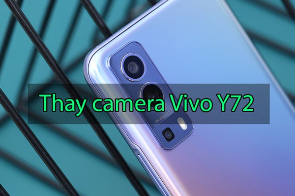 thay-camera-vivo-y72