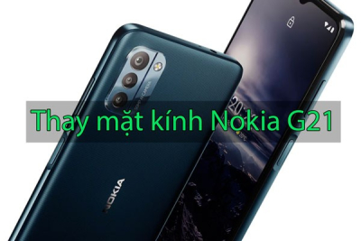 Thay mặt kính Nokia G21