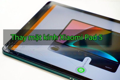 Thay mặt kính Xiaomi Pad 5