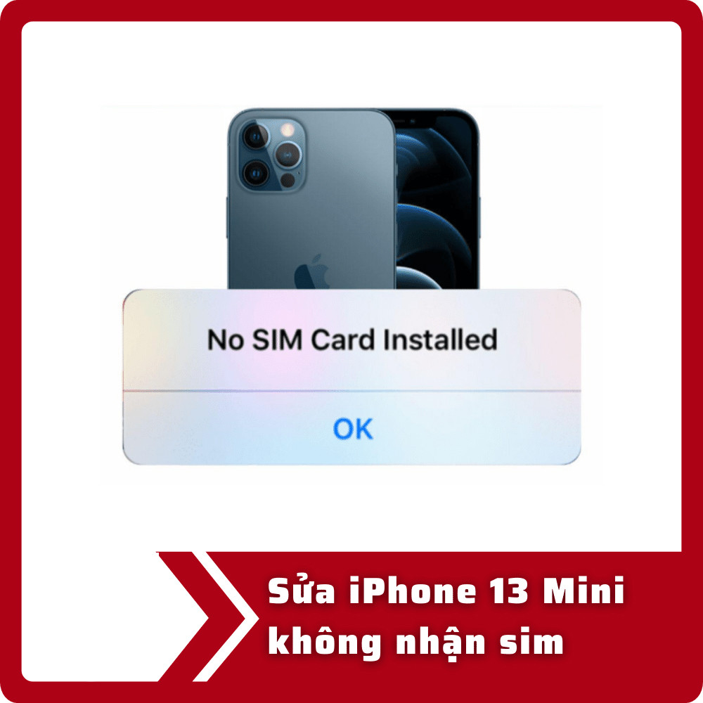 Sửa iPhone 13 mini không nhận SIM