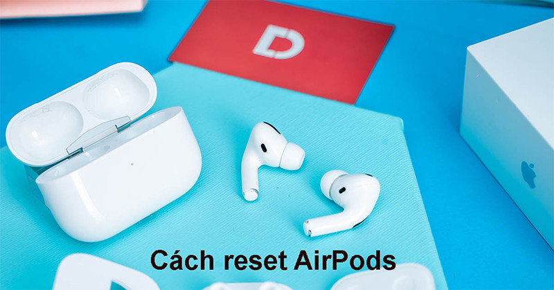 Reset Tai Nghe Airpods Pro