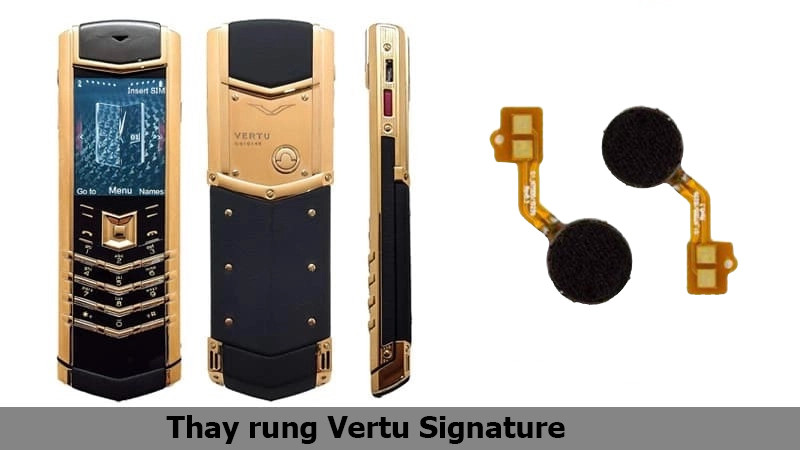 Dấu hiệu cần thay rung điện thoại Vertu Signature