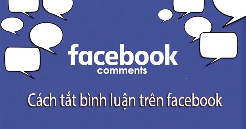 Hướng dẫn cách tắt bình luận trên ứng dụng Facebook