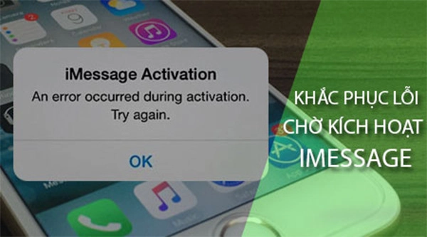 Nguyên nhân dẫn tới iPhone lỗi không kích hoạt được imessage