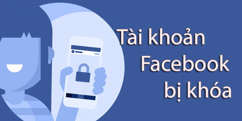 Tài khoản facebook bị khóa 