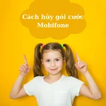 Cách hủy gói cước 4g MobiFone