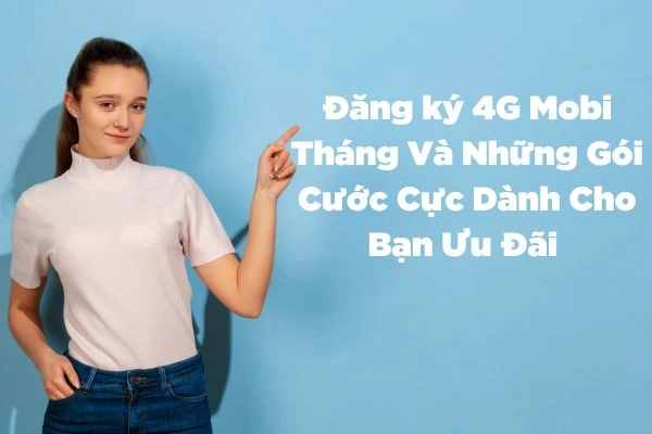 Đăng ký 4g mobi tháng