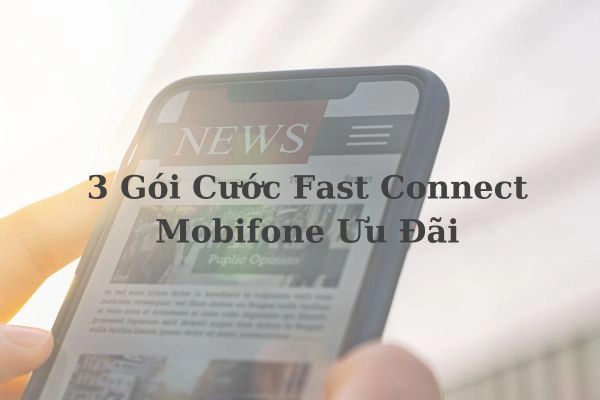 3 gói cước Fast Connect 