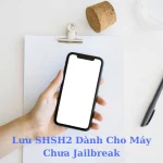 Hướng dẫn lưu SHSH2 dành cho máy chưa Jailbreak