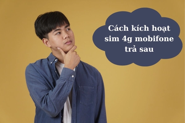 Kích hoạt sim mobifone trả sau