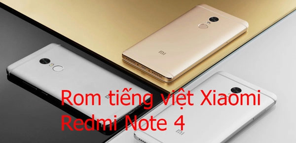 Khi nào cần rom tiếng Việt và cài CH Play Xiaomi Redmi Note 4