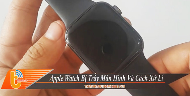 Xoá trầy màn hình apple watch TTM