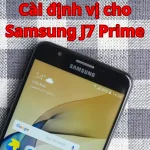 Cài định vị cho Samsung J7 Prime, chưa bao giờ đơn giản đến thế