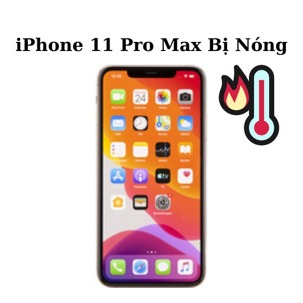 Nguyên nhân iPhone 11 Pro Max bị nóng máy và cách sửa