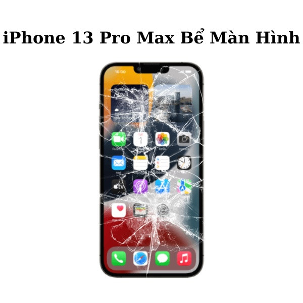 iPhone 13 Pro Max bể màn hình: Cách bảo vệ và khắc phục hiệu quả