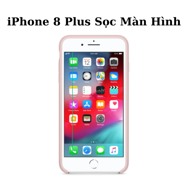 iPhone 8 Plus bị sọc màn hình - Mẹo xử lý hiệu quả an toàn