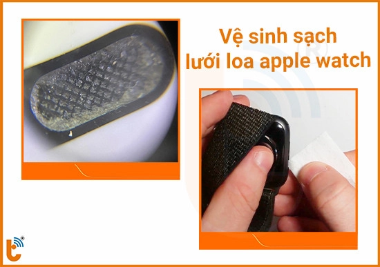 Vệ sinh lưới loa apple watch