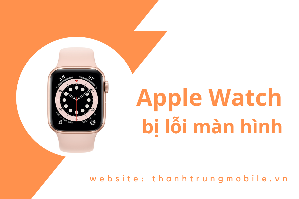7 mẹo nhỏ để khắc phục Apple Watch bị lỗi màn hình cực dễ