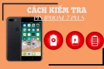 4 cách kiểm tra pin iPhone 7 Plus chính xác nhất