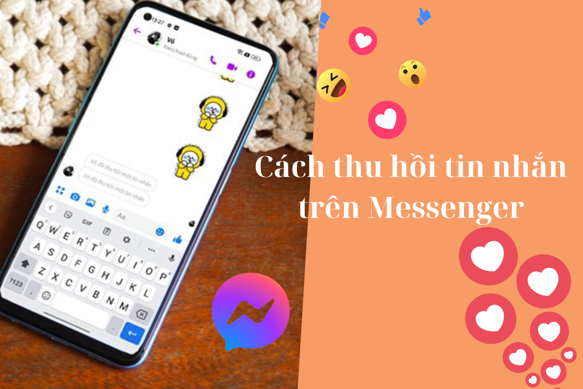 Hướng dẫn thu hồi tin nhắn hoặc khôi phục tin nhắn đã thu hồi trên Messenger của Facebook
