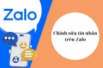 Mẹo hay chỉnh sửa tin nhắn Zalo trên điện thoại và máy tính đơn giản và nhanh chóng