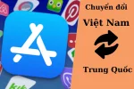 Cách chuyển vùng Appstore sang Trung Quốc để tải App, Game