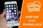 Hướng dẫn lắp SIM ghép cho iPhone Lock đơn giản tại nhà