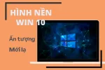 Top 50+ hình nền Win 10 đẹp lung linh cho máy tính của bạn