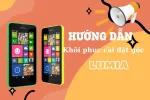 Khôi phục cài đặt gốc Lumia - cách reset không bị mất dữ liệu