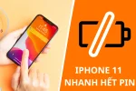 Đi tìm nguyên nhân iPhone 11 nhanh hết pin và giải pháp sửa chữa