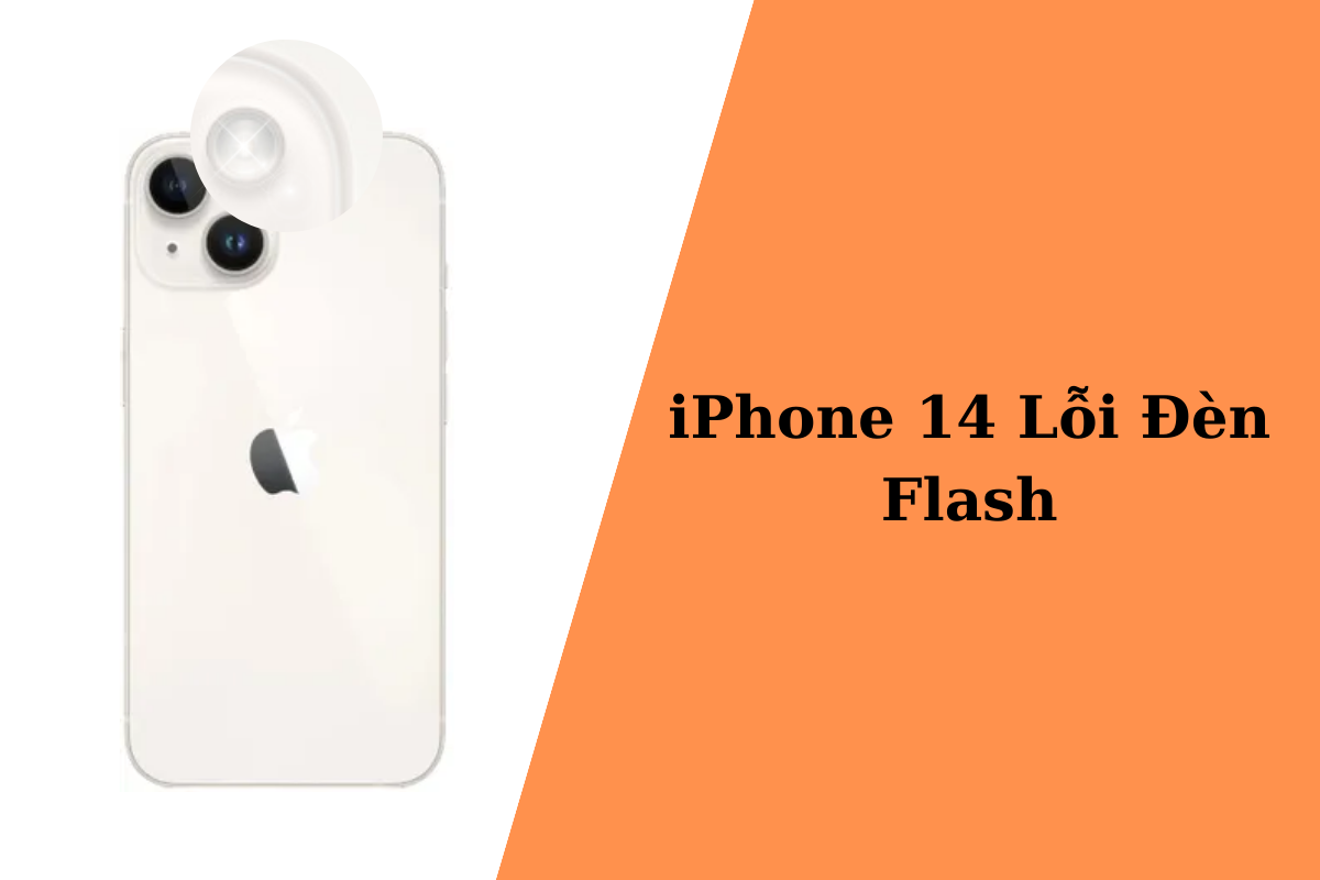 iPhone 14 lỗi đèn Flash - Hướng khắc phục hiệu qua cho bạn