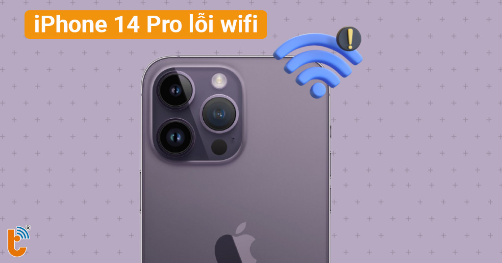 iPhone 14 Pro lỗi Wifi