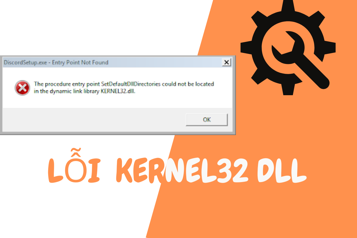 3 cách sửa lỗi lỗi dynamic link library kernel32 dll hiệu quả