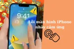 Khắc phục màn hình iPhone bị nhảy cảm ứng thành công
