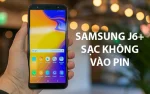 Samsung J6 Plus sạc không vào pin bằng 4 cách tại nhà