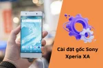 Cài đặt gốc trên Sony Xperia XA đơn giản và nhanh chóng