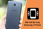 Cài đặt chế độ rung cho Samsung J7 Prime đơn giản và nhanh