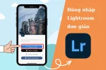 Cách đăng nhập Lightroom bằng Facebook nhanh chóng, dễ dàng