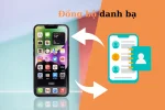 Đồng bộ danh bạ iPhone dễ dàng với 3 bước đơn giản