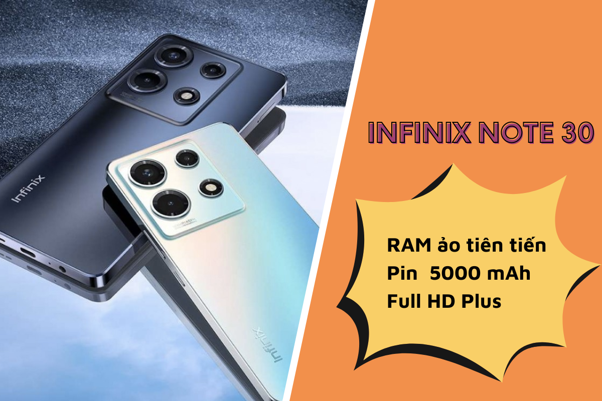 Infinix Note 30 - Hiệu suất mạnh với RAM ảo tiên tiến