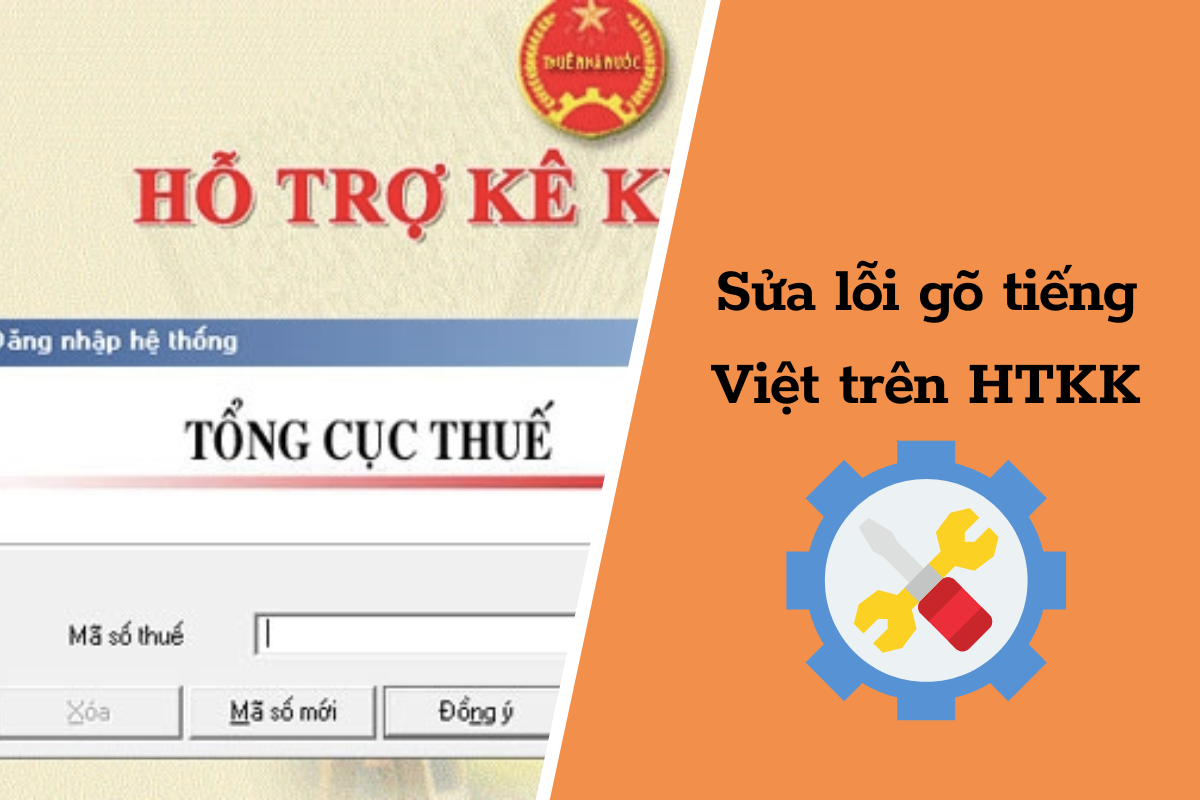 Không gõ được tiếng Việt trong htkk thuế sẽ được giải quyết