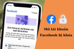 Mở tài khoản Facebook bị khóa đơn giản chỉ trong 3 bước