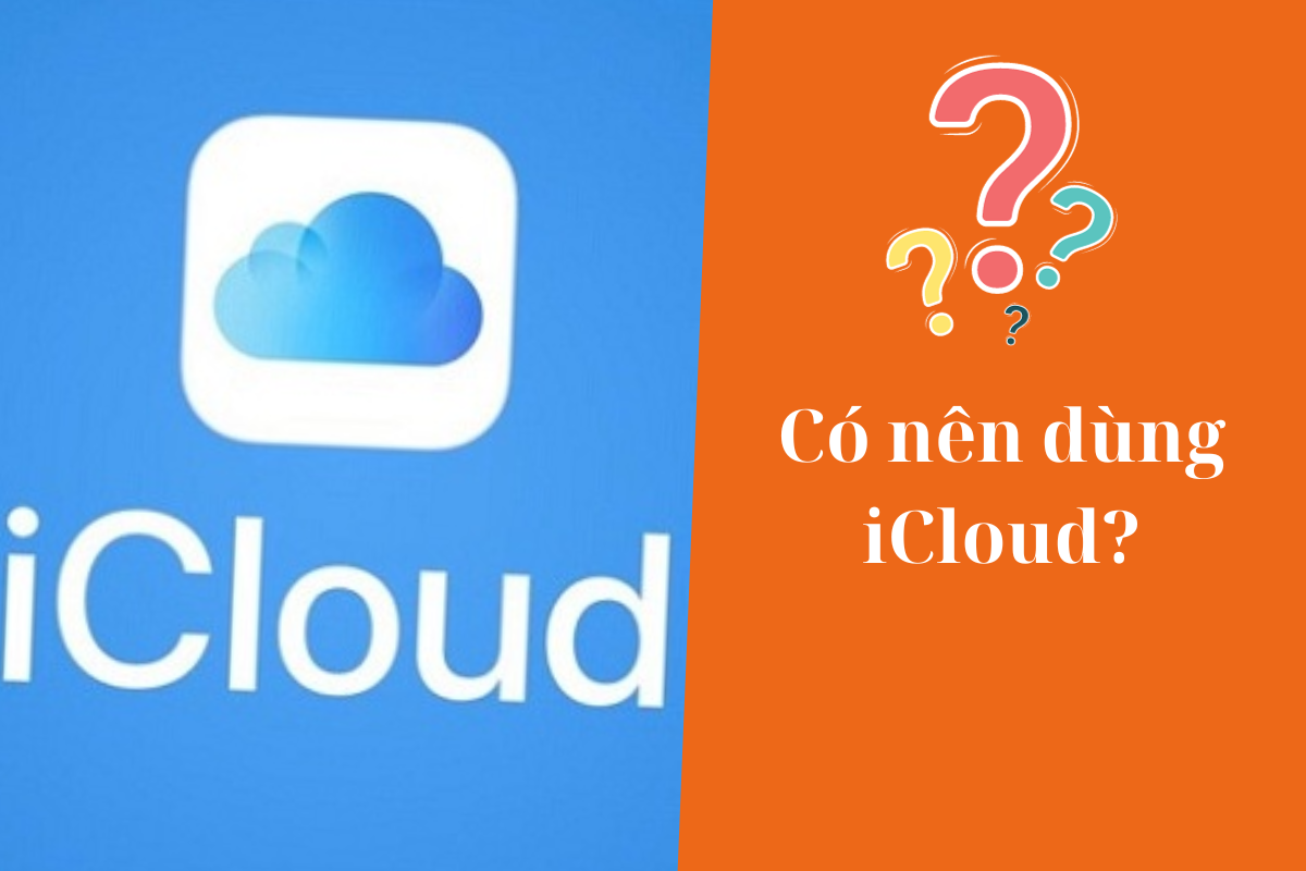 Có nên dùng iCloud không khi thị trường đa dạng dịch vụ đám mây?