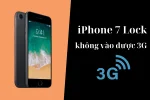 4 cách Fix lỗi iPhone 7 Lock không vào được 3G nhanh chóng