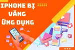 Vì sao iPhone bị văng ứng dụng, có cách nào để khắc phục không?