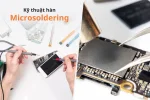 Microsoldering là gì? Nên học cách hàn Microsoldering không?